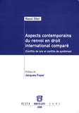 Raoul Sfeir - Aspects contemporains du renvoi en droit - Conflits de lois et conflits de systèmes.