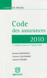 Bernard Dubuisson et Vincent Callewaert - Code des assurances - 2010.