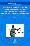 David Robitaille - Normativité, interprétation et justification des droits économiques et sociaux : les cas québécois et sud-africain.