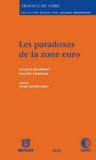 Jacques Bourrinet et Philippe Vigneron - Les paradoxes de la zone euro.