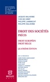 Jacques Malherbe et Yves De Cordt - Droit des sociétés - Précis droit européen - droit belge.