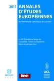  Bruylant - Annales d'études européennes de l'Université catholique de Louvain - Volume 9, La XIIe présidence belge du Conseil de l'Union européenne : Bilans et perspectives.
