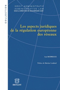 Léa Rodrigue - Les aspects juridiques de la régulation européenne des réseaux.