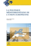 Philippe Icard - La politique méditerranéenne de l'Union européenne.