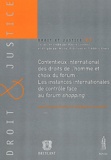 Jean-François Flauss et Sébastien Touzé - Contentieux international des droits de l'homme et choix du forum : les instances internationales de contrôle face au forum shopping - ).
