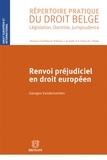 Georges Vandersanden - Renvoi préjudiciel en droit européen.