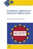 Stéphane Leclerc - Europe(s), droit(s) et migrant irrégulier.