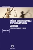 Stefan Goltzberg - Théorie bidimensionnelle de l'argumentation juridique - Présomption et argument a fortiori.