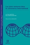 Luiz Olavo Baptista et Pascal Durand-Barthez - Les joint ventures dans le commerce international.