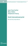 Jean-Yves Carlier et Marc Fallon - Droit international privé - Recueil de jurisprudence.