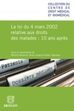 Mireille Bacache et Anne Laude - La loi du 4 mars 2002 relative aux droits des malades : 10 ans après.
