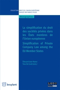 Edouard-Jean Navez et Yves De Cordt - La simplification du droit des sociétés privées dans les Etats membres de l'Union européenne.