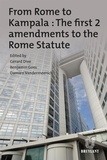 Gérard Dive et Benjamin Goes - From Rome to Kampala: The first 2 amendments to the Rome Statute.
