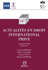 Arnaud Nuyts - Actualités en droit international privé.