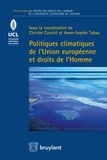 Christel Cournil et Anne-Sophie Tabau - Politiques climatiques de l'Union européenne et droits de l'Homme.