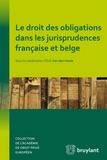 Erik Van den Haute - Le droit des obligations dans les jurisprudences française et belge.