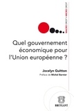 Jocelyn Guitton - Quel gouvernement économique pour l'Union européenne ?.