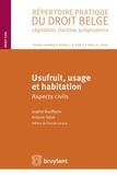 Sophie Boufflette et Arianne Salvé - Usufruit, usage et habitation - Aspects civils.