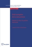 Catherine Prieto et David Bosco - Droit européen de la concurrence - Ententes et abus de position dominante.