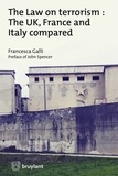 Francesca Galli - The Law on terrorism : The UK, France and Italy compared.