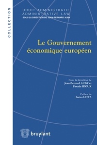 Jean-Bernard Auby et Pascale Idoux - Le gouvernement économique européen.