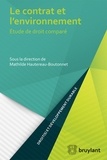 Mathilde Hautereau-Boutonnet - Le contrat et l'environnement - Etude en droit comparé.
