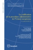 Jacques Ziller et Jens-Peter Schneider - La codification de la procédure administrative de l'Union européenne - Le modèle ReNEUAL.