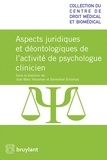 Jean-Marc Hausman et Geneviève Schamps - Droit et déontologie de la profession de psychologue clinicien.