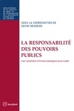 David Renders - La responsabilité des pouvoirs publics - XIIes journées d'études juridiques Jean Dabin.