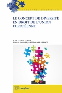 Philippe Icard et Juliette Olivier-Leprince - Le concept de diversité en droit de l'Union européenne.