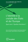 Marthe Fatin-Rouge Stéfanini et Anne Levade - L'identité à la croisée des Etats et de l'Europe - Quel sens ? Quelles fonctions ?.