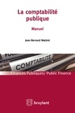 Jean-Bernard Mattret - La comptabilité publique - Manuel.