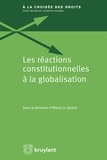 Alexis Le Quinio - Les réactions constitutionnelles à la globalisation.
