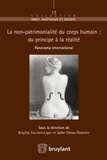 Brigitte Feuillet-Liger et Saïbe Oktay-Ozdemir - Le principe de non-patrimonialité du corps humain : du principe à la réalité.