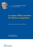 Laurence Potvin-Solis - Le statut d'Etat membre de l'Union européenne - Quatorzièmes Journées Jean Monnet.