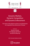 Damien Gerard et Eric Morgan de Rivery - Dynamic Markets and Dynamic Enforcement - The impact of the digital revolution and globalisation on competition law enforcement in Europe.