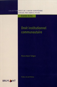 Pierre-Henri Teitgen - Droit institutionnel communautaire.