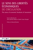 Jean-Sylvestre Bergé et Giulio Cesare Giorgini - Le sens des libertés économiques de circulation.