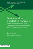 Quentin Girault - Le référendum d'initiative populaire - Proposition d'un modèle dans l'ordonnancement constitutionnel de la Ve République en France.