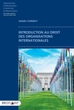 Daniel Dormoy - Introduction au droit des organisations internationales.