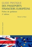 Ronan Le Bouc - Guide pratique des passeports financiers européens - Fiches de guidance.