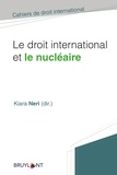 Kiara Neri - Le droit international et le nucléaire.