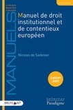 Nicolas De Sadeleer - Manuel de droit institutionnel et de contentieux européen.