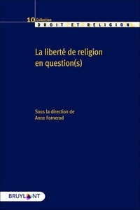 Anne Fornerod - La liberté de religion en question(s).