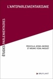 Priscilla Jensel-Monge et Ariane Vidal-Naquet - L'antiparlementarisme.