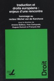 Antoine Bailleux et Yves Cartuyvels - Traductions et droits européens : enjeux d'une rencontre - Hommage au recteur Michel Van de Kerchove.