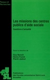 Guy Benoît et Henry Funck - Les missions des centres publics d'aide sociale. Questions d'actualité..