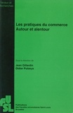Didier Putzeys et J. Gillardin - Les pratiques du commerce : autour et alentour.