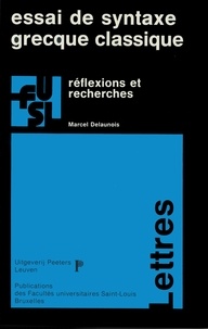 Marcel Delaunois - Essai de syntaxe grecque classique - Réflexions et recherches.