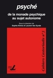 Sophie Klimis et Laurent Van Eynde - Psyché - De la monade psychique au sujet autonome.